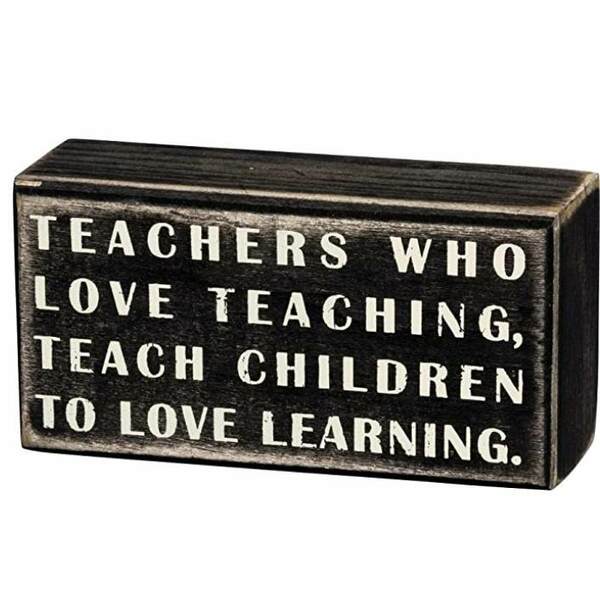 Primitives By Kathy Teachers Who Love Teaching Box Sign
