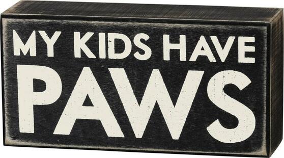 Primitives by Kathy Box Sign Kids Have Paws 6-Inch 3-Inch