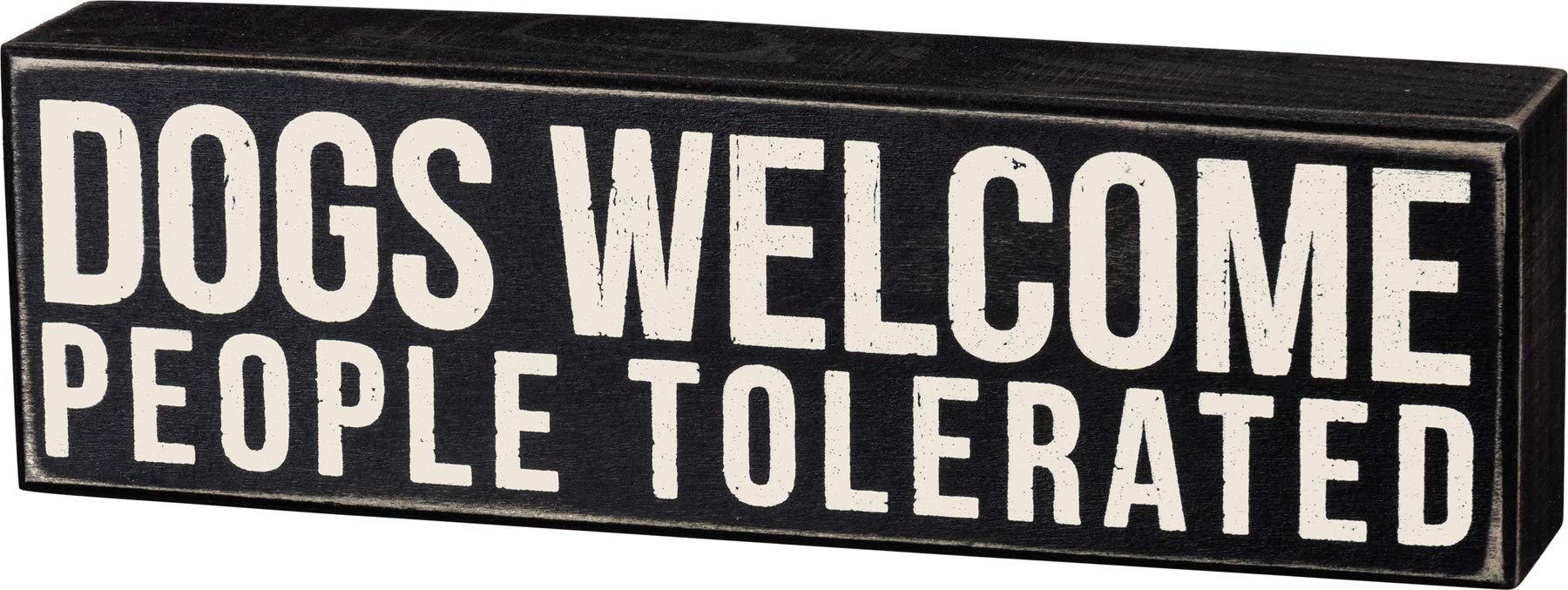 Primitives by Kathy Vintage Style Dogs Welcome People Tolerated Black Wooden Box Sign 19133
