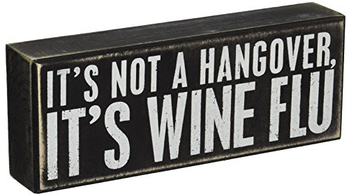Primitives By Kathy Drinking Wine, Box Sign, Flu
