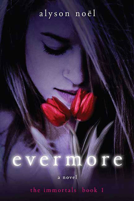 St. Martin's Griffin Evermore ( The Immortals) (Paperback) By Alyson Noel