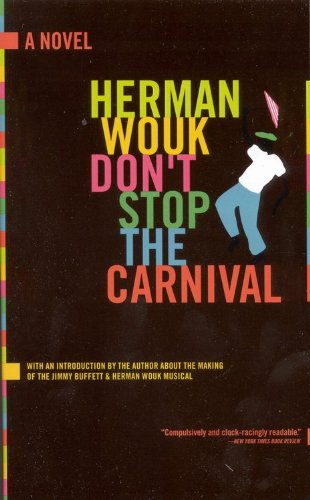 Don't Stop The Carnival By Herman Wouk