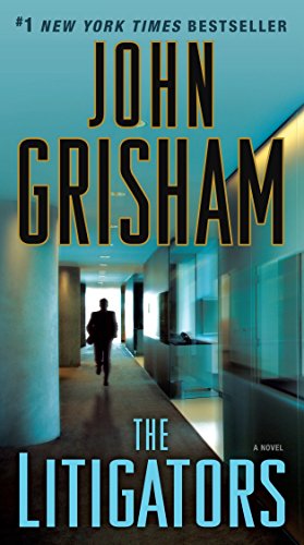 John Grisham The Litigators : A Novel