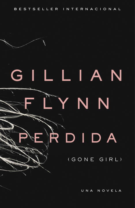 Gillian Flynn Perdida (gone Girl Spanish Language)