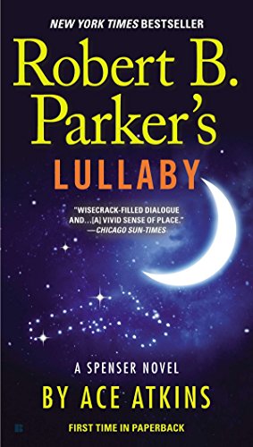 Robert B. Parker's Lullaby - (Spenser) By Ace Atkins (Paperback)