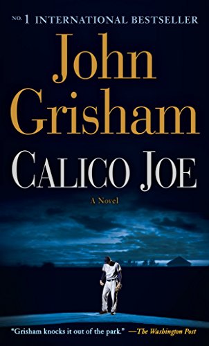 Grisham, John Calico Joe: A Novel