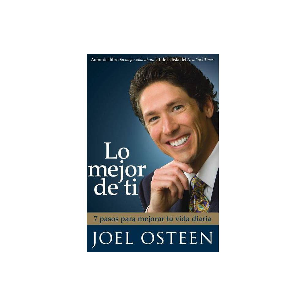Joel Osteen Lo Mejor De Ti (Become A Better You) Spanish Edition