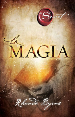 Rhonda Byrne La Magia ( The Secret) (Paperback)
